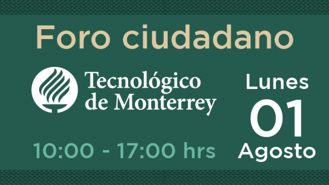Foro ciudadano Tecnológico de Monterrey