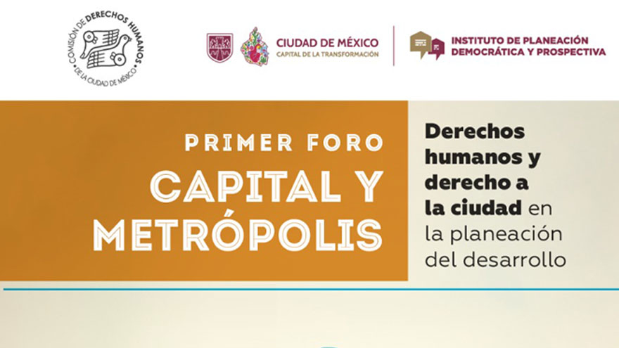 8 y 9 de julio : PRIMER FORO CAPITAL Y METRÓPOLIS